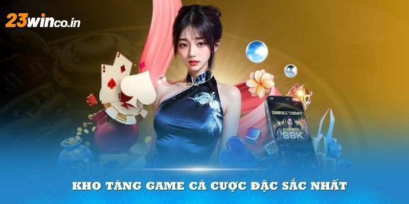 Kho tàng game tại 23WIN vô cùng phong phú