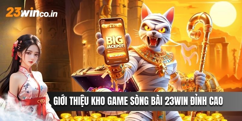 Giới thiệu kho game Sòng Bài đỉnh cao