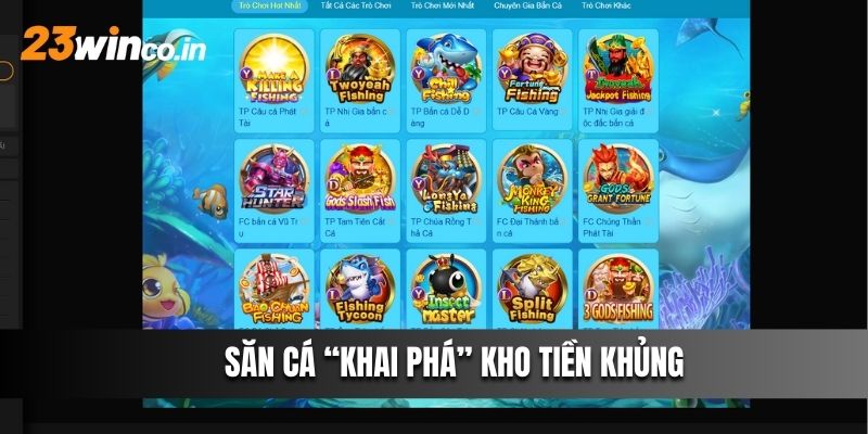 Săn cá “khai phá” kho tiền khủng