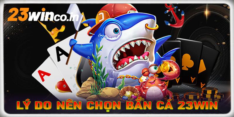 Ưu điểm đặc biệt khi tham gia giải trí cùng 23WIN