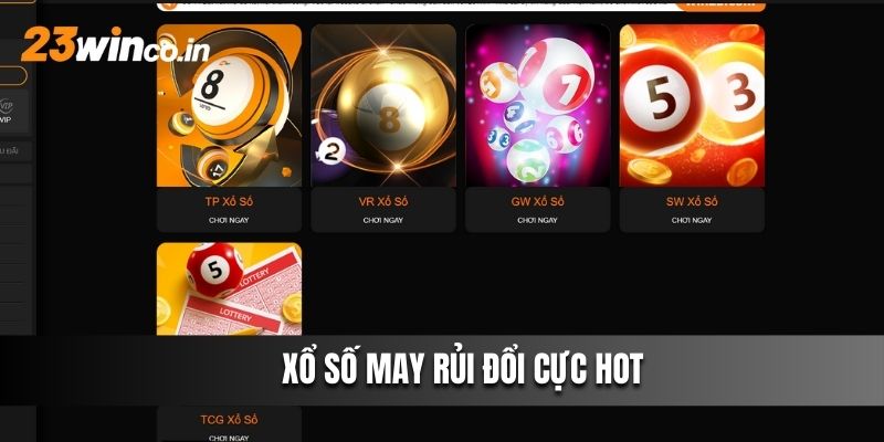 Xổ Số may rủi đổi đời nhanh chóng