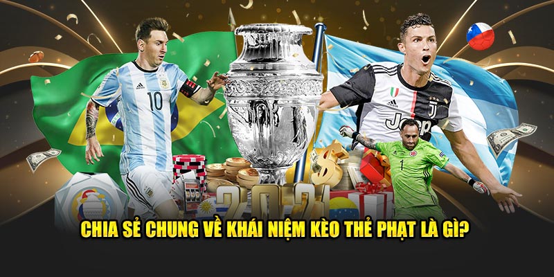 Chia sẻ chung về khái niệm kèo thẻ phạt là gì?