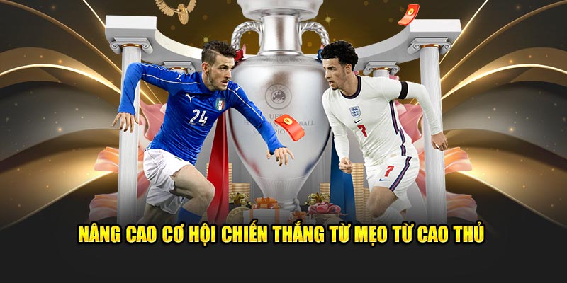 Nâng cao tỷ lệ chiến thắng từ mẹo từ cao thủ